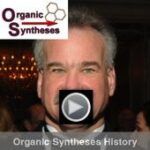 Thumbnail for the video of History of Organic Syntheses given at the 2023 NOS by Scott Denmark
